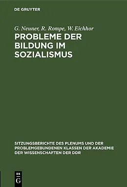 E-Book (pdf) Probleme der Bildung im Sozialismus von G. Neuner, R. Rompe, W. Eichhor
