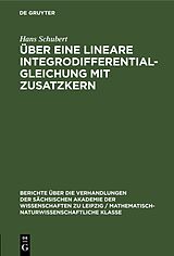 E-Book (pdf) Über eine lineare Integrodifferentialgleichung mit Zusatzkern von Hans Schubert