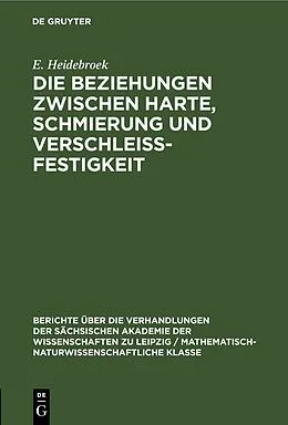 PDF Die Beziehungen zwischen Harte, Schmierung und Verschleissfestigkeit von E. Heidebroek