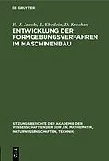 E-Book (pdf) Entwicklung der Formgebungsverfahren im Maschinenbau von H.-J. Jacobs, L. Eberlein, D. Krochan