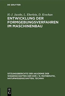 E-Book (pdf) Entwicklung der Formgebungsverfahren im Maschinenbau von H.-J. Jacobs, L. Eberlein, D. Krochan
