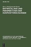 Entwicklung und Perspektiven der Kosmosforschungen