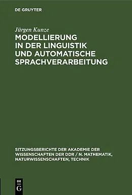 E-Book (pdf) Modellierung in der Linguistik und automatische Sprachverarbeitung von Jürgen Kunze