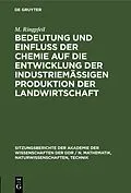 E-Book (pdf) Bedeutung und Einfluß der Chemie auf die Entwicklung der industriemäßigen Produktion der Landwirtschaft von H. Böhme, G. Keil, B. Philipp