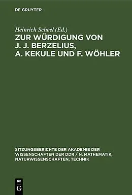 E-Book (pdf) Zur Würdigung von J. J. Berzelius, A. Kekule und F. Wöhler von 