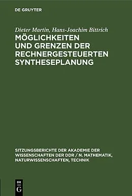 E-Book (pdf) Möglichkeiten und Grenzen der rechnergesteuerten Syntheseplanung von Dieter Martin, Hans-Joachim Bittrich