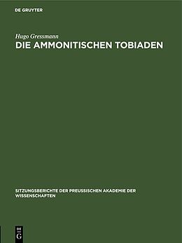 Fester Einband Die ammonitischen Tobiaden von Hugo Gressmann