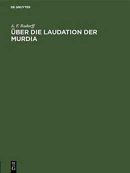 E-Book (pdf) Über die Laudation der Murdia von A. F. Rudorff