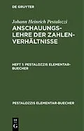 E-Book (pdf) Anschauungslehre der Zahlenverhältnisse. Heft 1 von Johann Heinrich Pestalozzi