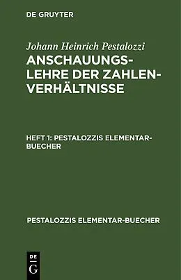 E-Book (pdf) Anschauungslehre der Zahlenverhältnisse. Heft 1 von Johann Heinrich Pestalozzi