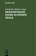PDF Bekenntnisse einer schönen Seele von Friederike Helene Unger