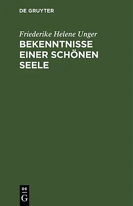 PDF Bekenntnisse einer schönen Seele von Friederike Helene Unger
