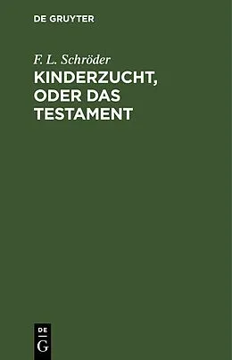 E-Book (pdf) Kinderzucht, oder Das Testament von F. L. Schröder