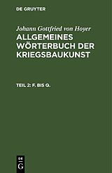E-Book (pdf) Johann Gottfried von Hoyer: Allgemeines Wörterbuch der Kriegsbaukunst / F. bis Q. von Johann Gottfried von Hoyer