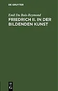 E-Book (pdf) Friedrich II. in der bildenden Kunst von Emil Du Bois-Reymond