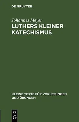 E-Book (pdf) Luthers kleiner Katechismus von Johannes Meyer
