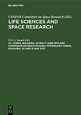 E-Book (pdf) Life Sciences and Space Research / Varna, Bulgaria, 29 May7 June 1975 and Symposium on Gravitational Physiology Varna, Bulgaria, 30 and 31 May 1975 von 