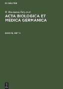 Fester Einband Acta Biologica et Medica Germanica, Band 18, Heft 4, Acta Biologica et Medica Germanica Band 18, Heft 4 von 