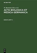 E-Book (pdf) Acta Biologica et Medica Germanica. Band 18, Heft 4 von