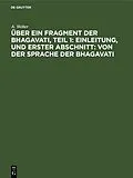 E-Book (pdf) Einleitung, und Erster Abschnitt: von der Sprache der Bhagavati von A. Weber