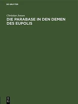 E-Book (pdf) Die Parabase in den Demen des Eupolis von Christian Jensen