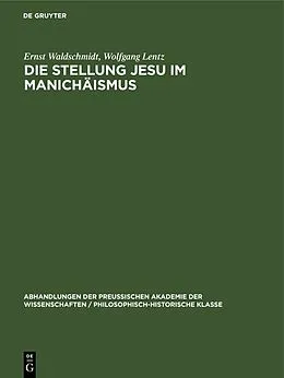 PDF Die Stellung Jesu im Manichäismus von Ernst Waldschmidt, Wolfgang Lentz