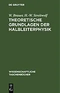 E-Book (pdf) Theoretische Grundlagen der Halbleiterphysik von W. Brauer, H.-W. Streitwolf