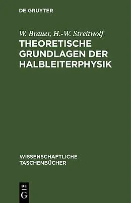 E-Book (pdf) Theoretische Grundlagen der Halbleiterphysik von W. Brauer, H.-W. Streitwolf