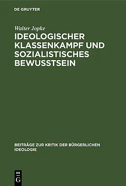 E-Book (pdf) Ideologischer Klassenkampf und sozialistisches Bewußtsein von Walter Jopke