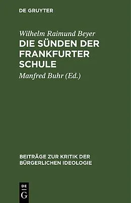 E-Book (pdf) Die Sünden der Frankfurter Schule von Wilhelm Raimund Beyer