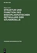 E-Book (pdf) Struktur und Funktion des endoplasmatischen Retikulums der Säugerzelle von Hans Löwe