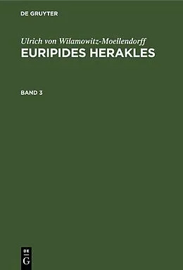 E-Book (pdf) Euripides Herakles. Band 3 von Ulrich Von Wilamowitz-Moellendorff