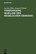 E-Book (pdf) Verborgene Quellen des Hegelschen Denkens von Joachim Wilke, Jacques DHondt