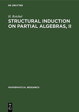 eBook (pdf) Structural Induction on Partial Algebras, II de H. Reichel