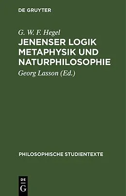 PDF Jenenser Logik Metaphysik und Naturphilosophie von G. W. F. Hegel