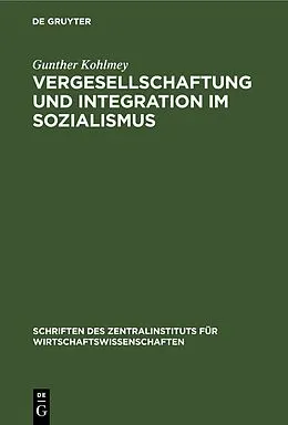 PDF Vergesellschaftung und Integration im Sozialismus von Gunther Kohlmey