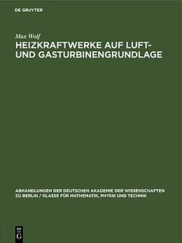 E-Book (pdf) Heizkraftwerke auf Luft- und Gasturbinengrundlage von Max Wolf