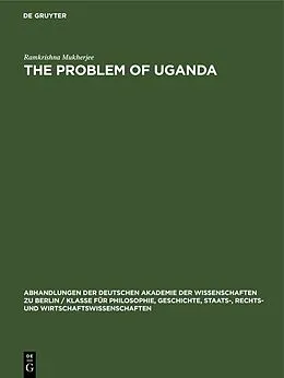 E-Book (pdf) The Problem of Uganda von Ramkrishna Mukherjee