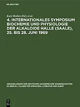 PDF 4. Internationales Symposium Biochemie und Physiologie der Alkaloide Halle (Saale), 25. bis 28. Juni 1969 von 
