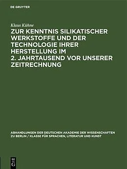 E-Book (pdf) Zur Kenntnis silikatischer Werkstoffe und der Technologie ihrer Herstellung im 2. Jahrtausend vor unserer Zeitrechnung von Klaus Kühne