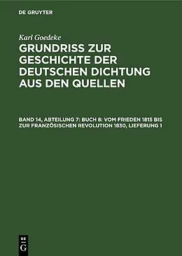 PDF Abteilung 7, Buch 8: Vom Frieden 1815 bis zur französischen Revolution 1830 von Karl Goedeke