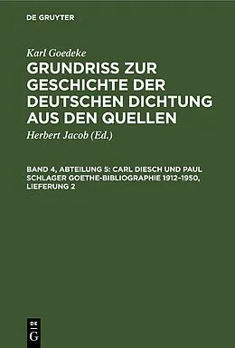 E-Book (pdf) Carl Diesch und Paul Schlager Goethe-Bibliographie 19121950, Lieferung 2 von Karl Goedeke