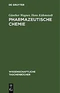 E-Book (pdf) Pharmazeutische Chemie von Günther Wagner, Hans Kühmstedt