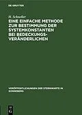 E-Book (pdf) Eine einfache Methode zur Bestimmung der Systemkonstanten bei Bedeckungsveränderlichen von H. Schneller