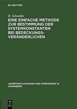 E-Book (pdf) Eine einfache Methode zur Bestimmung der Systemkonstanten bei Bedeckungsveränderlichen von H. Schneller