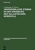 E-Book (pdf) Veränderliche Sterne in der Umgebung des galaktischen Nordpols von L. Meinunger, W. Wenzel