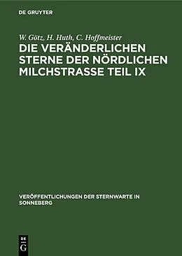 E-Book (pdf) Die veränderlichen Sterne der nördlichen Milchstraße Teil IX von W. Götz, H. Huth, C. Hoffmeister