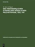 E-Book (pdf) Die veränderlichen Sterne der nördlichen Milchstraße, Teil VIII von W. Götz, W. Wenzel
