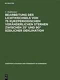 E-Book (pdf) Bearbeitung des Lichtwechsels von 75 kurzperiodischen veränderlichen Sternen zwischen 25° und 90° südlicher Deklination von C. Hoffmeister