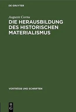PDF Die Herausbildung des historischen Materialismus von Auguste Cornu
